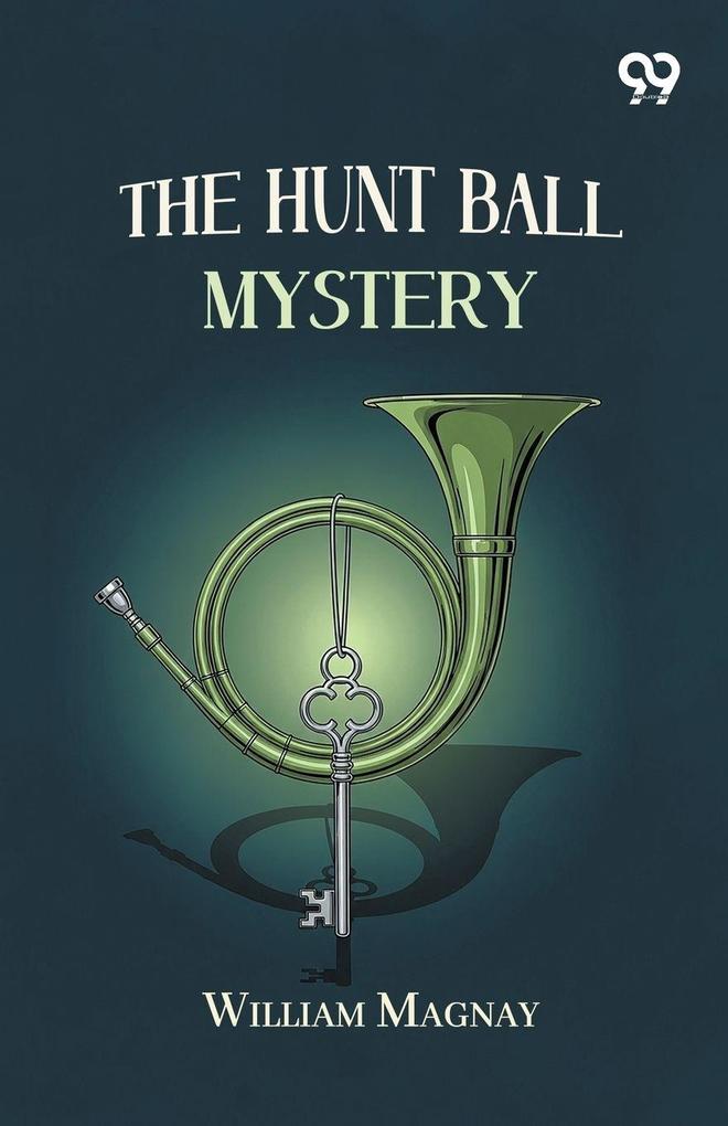The Hunt Ball Mystery