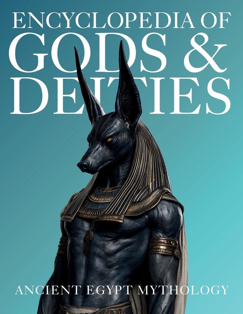 Encyclopedia of Gods & Deities - Ancient Egypt