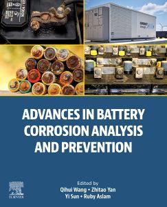 Advances in Battery Corrosion Analysis and Prevention