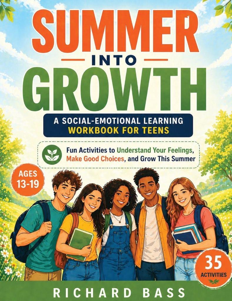 Summer into Growth a Social Emotional Learning Workbook for Teens