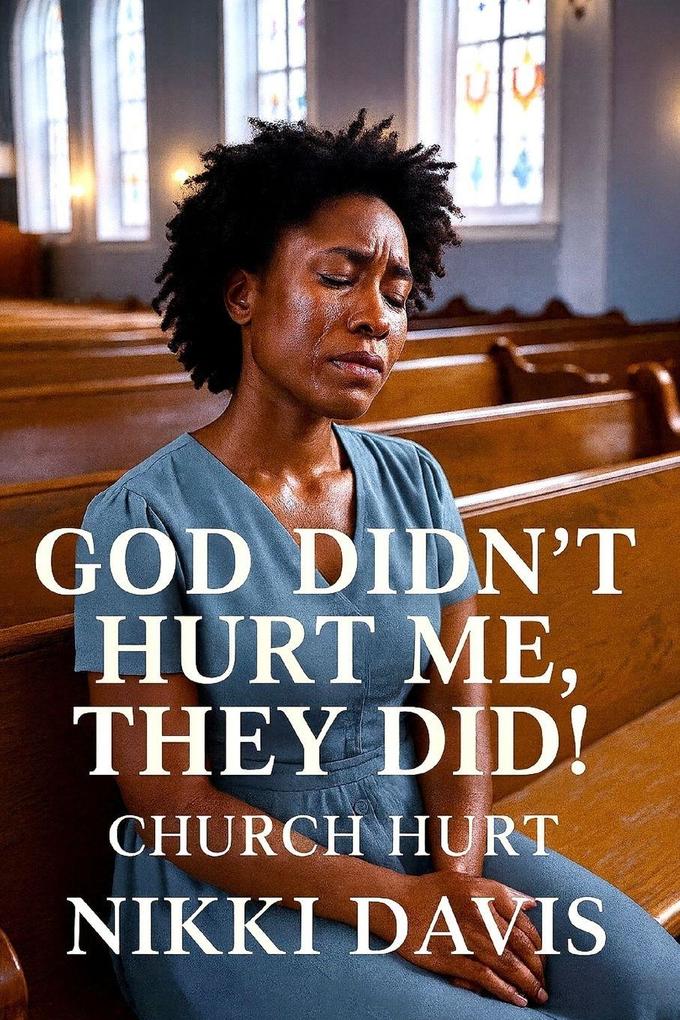 GOD DIDN'T HURT ME THEY DID