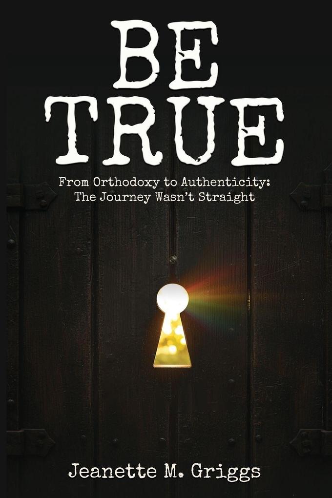 Be True