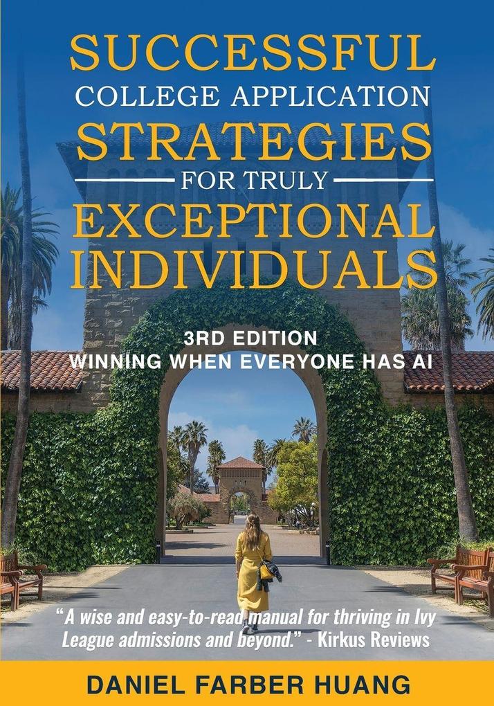Successful College Application Strategies for Truly Exceptional Individuals