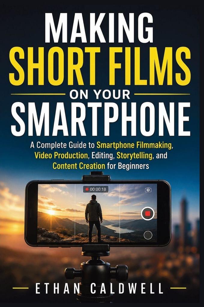 Making Short Films on Your Smartphone