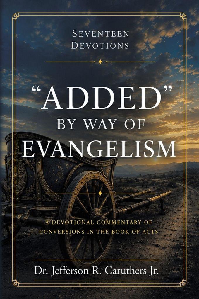 'ADDED' BY WAY OF EVANGELISM