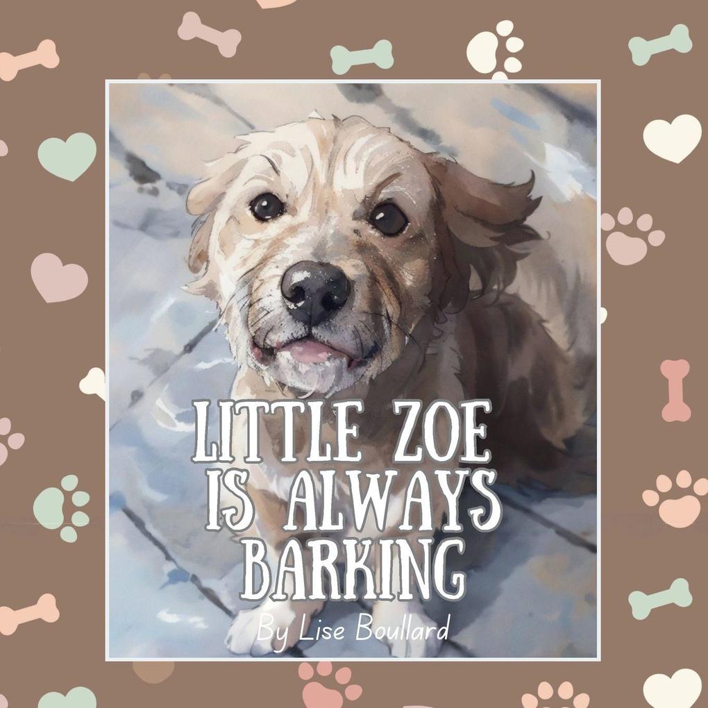 Little Zoe is Always Barking