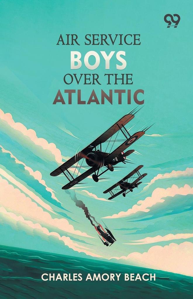 Air Service Boys Over The Atlantic