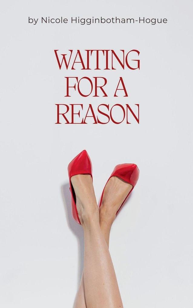 Waiting for a Reason