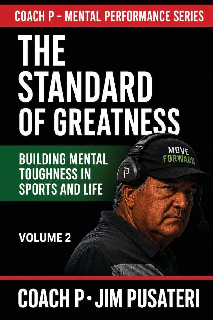 The Standard of Greatness Mental Performance Series Volume 2
