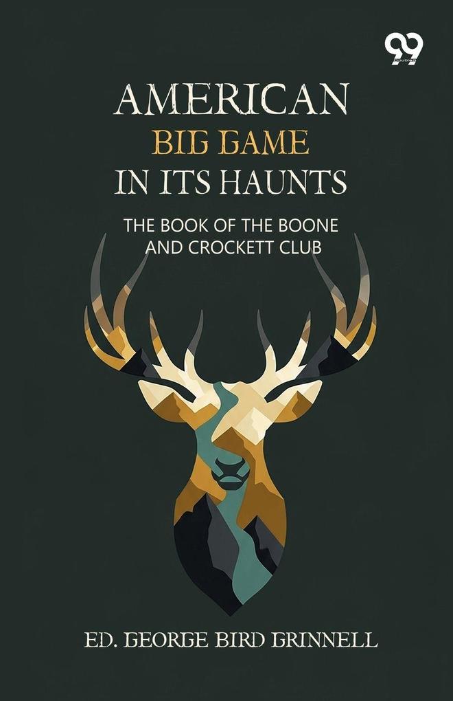 American Big Game In Its Haunts