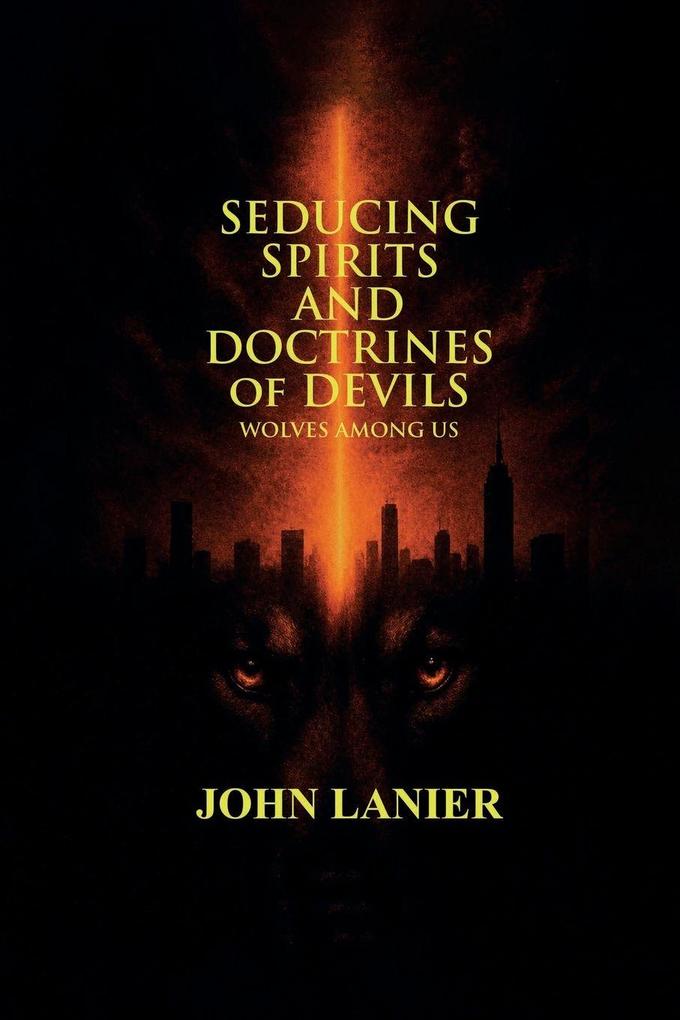 SEDUCING SPIRITS AND DOCTRINES OF DEVILS