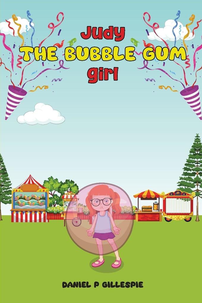 'The Adventures of Judy the Bubble Gum Girl'