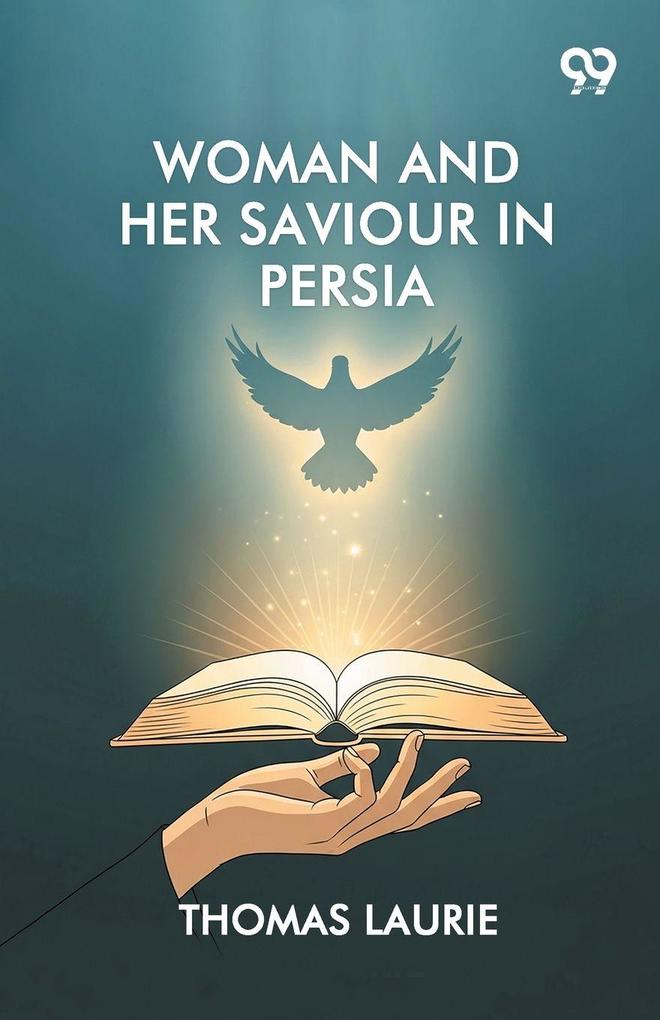 Woman And Her Saviour In Persia