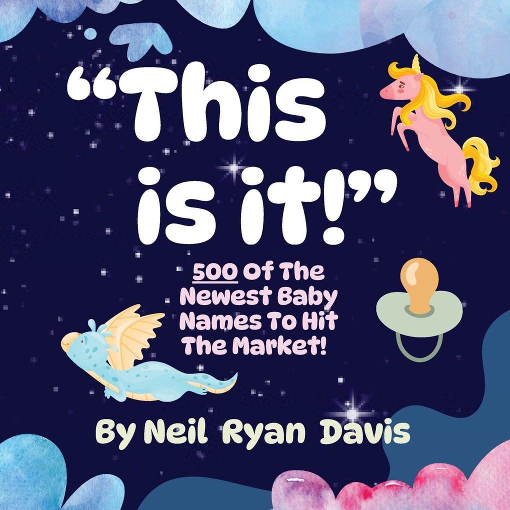 This is It! 500 of the Newest Baby Names to Hit the Market!