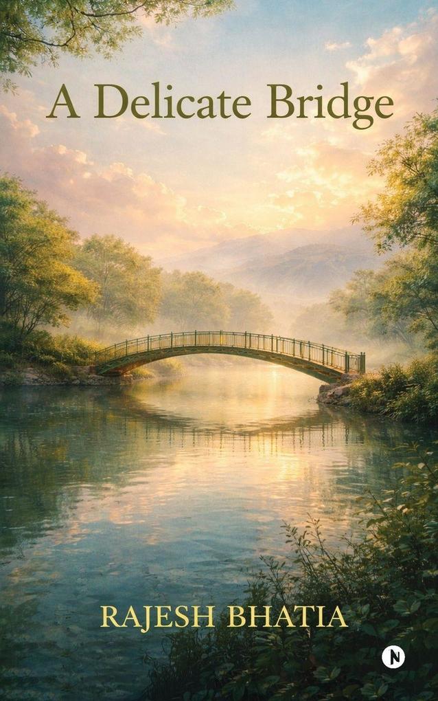 A Delicate Bridge