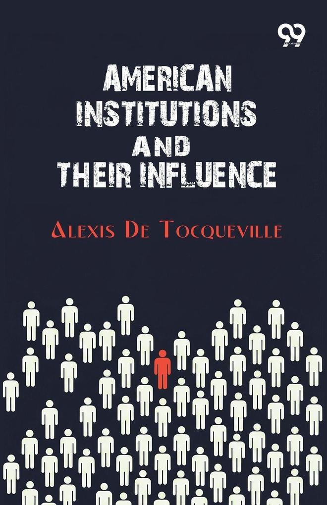 American Institutions And Their Influence