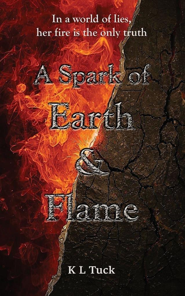 A Spark of Earth and Flame