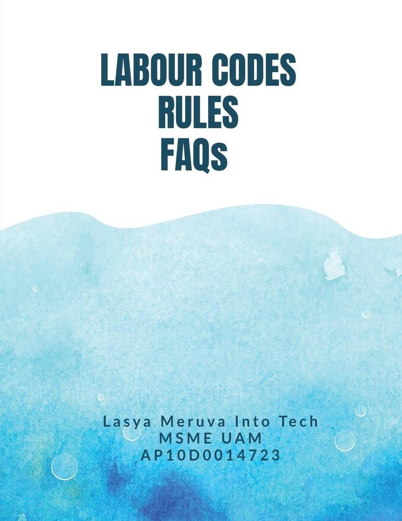 LABOUR CODES RULES FAQs