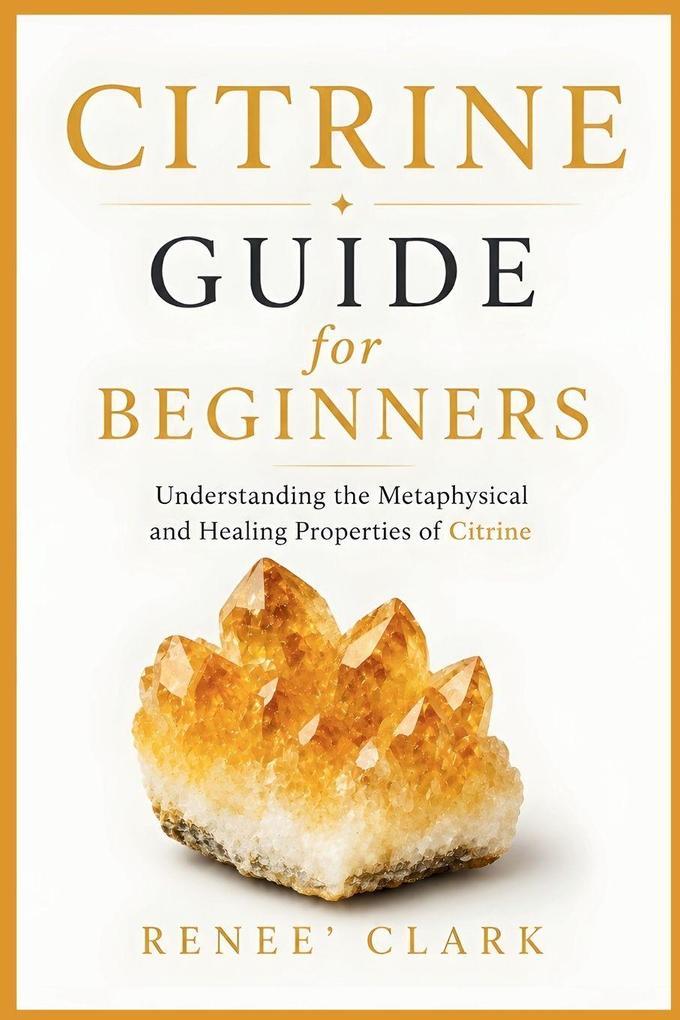 Citrine Guide for Beginners
