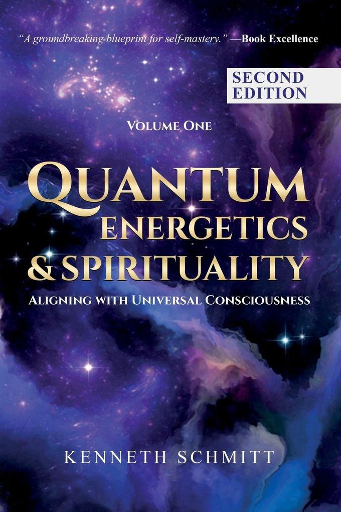 Quantum Energetics and Spirituality Volume 1 Second Edition