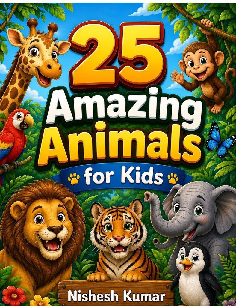 25 Amazing Animals for Kids