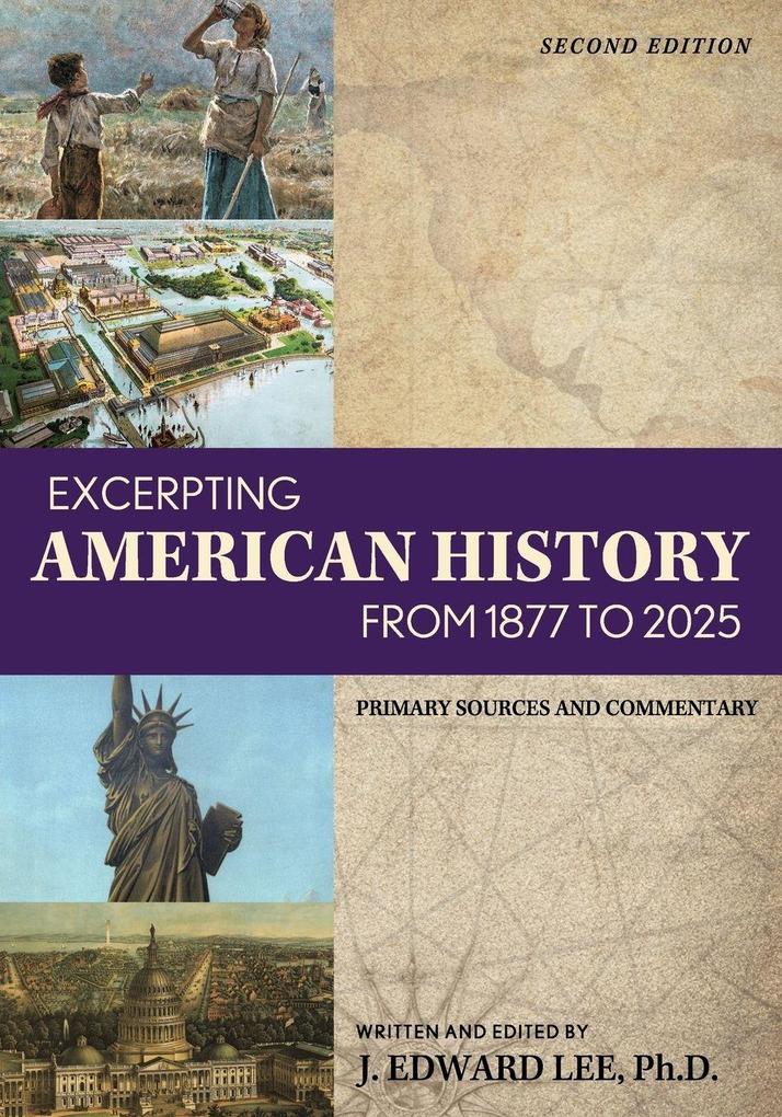 Excerpting American History from 1877 to 2025