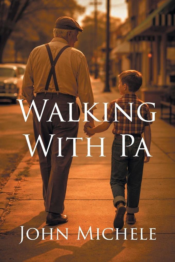 Walking With Pa