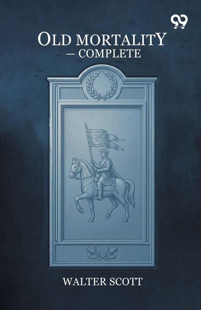 Old Mortality - Complete