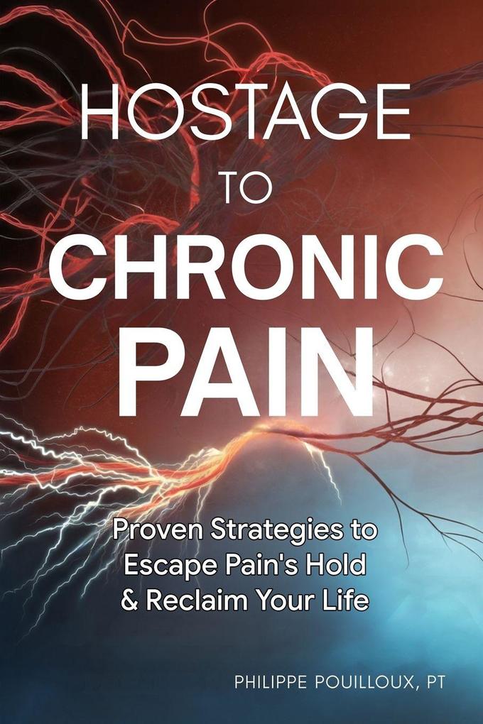 Hostage to Chronic Pain