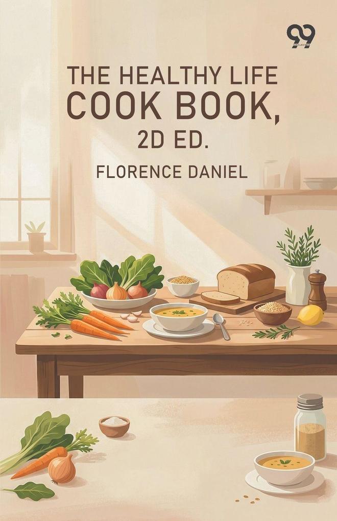 The Healthy Life Cook Book 2d Ed.