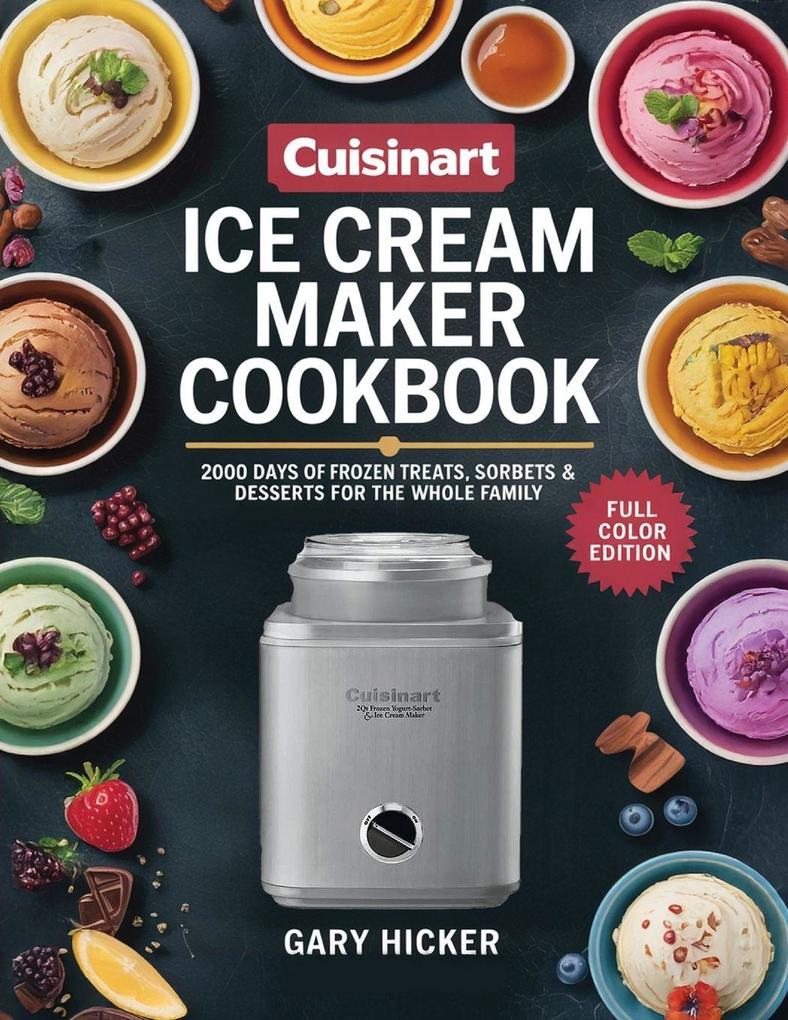 Cuisinart Ice Cream Maker Cookbook