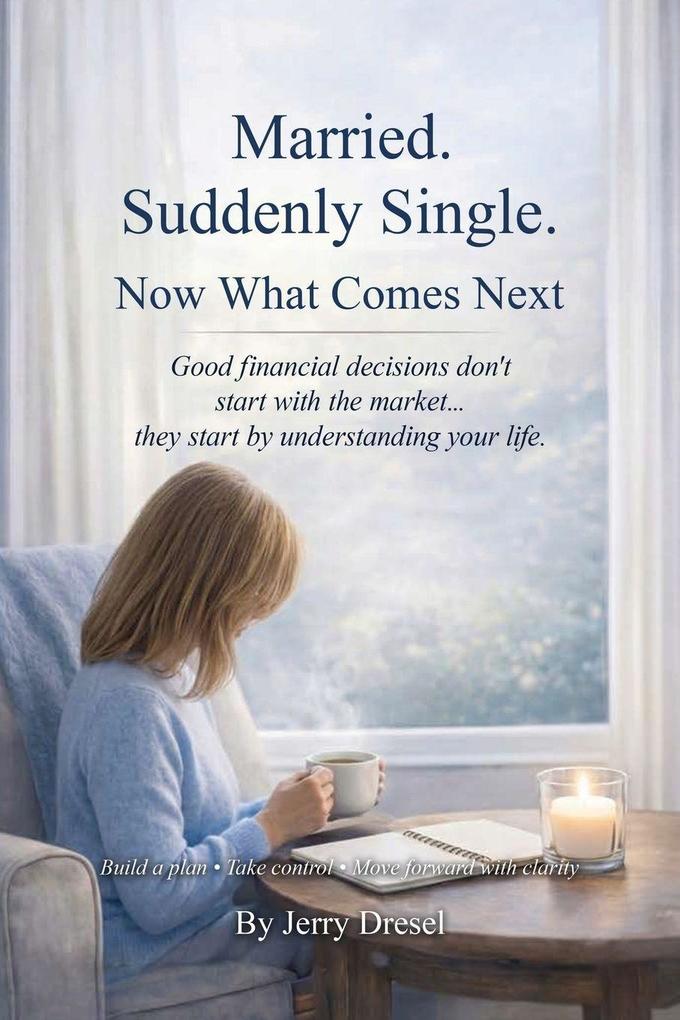 Married. Suddenly Single. Now What Comes Next