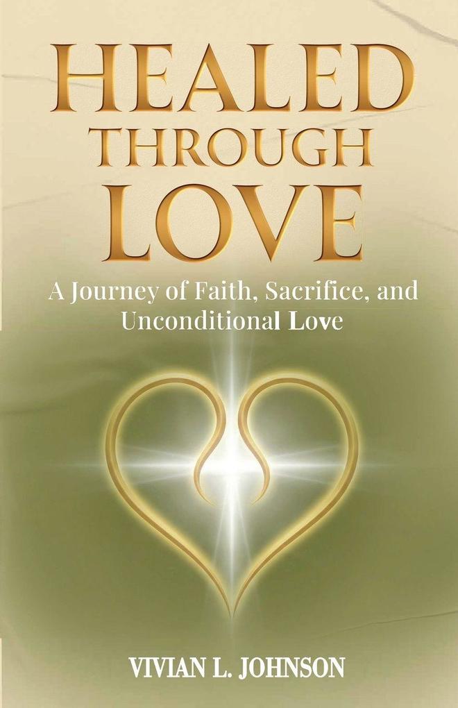 Healed Through Love