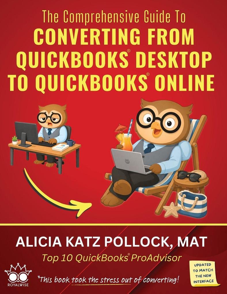The Comprehensive Guide to Converting from QuickBooks Desktop (QBDT) to QuickBooks Online (QBO)