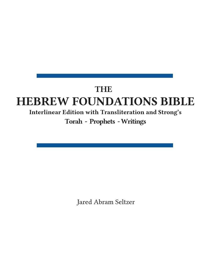 The Hebrew Foundations Bible
