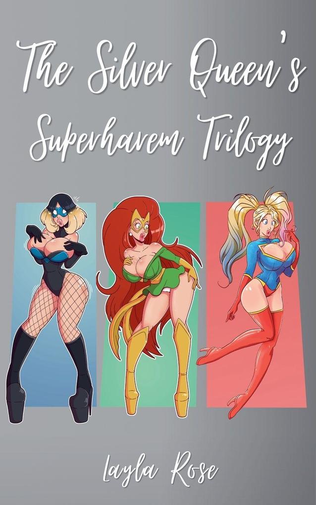 The Silver Queen's Superharem Trilogy