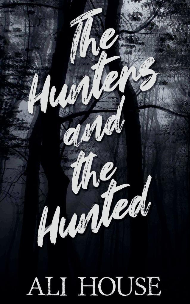 The Hunters and the Hunted