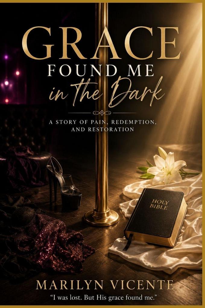 Grace Found Me in the Dark