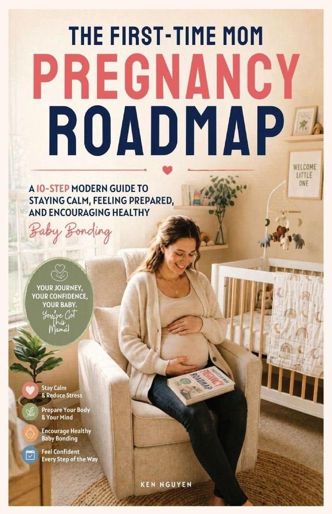 The First-Time Mom Pregnancy Roadmap