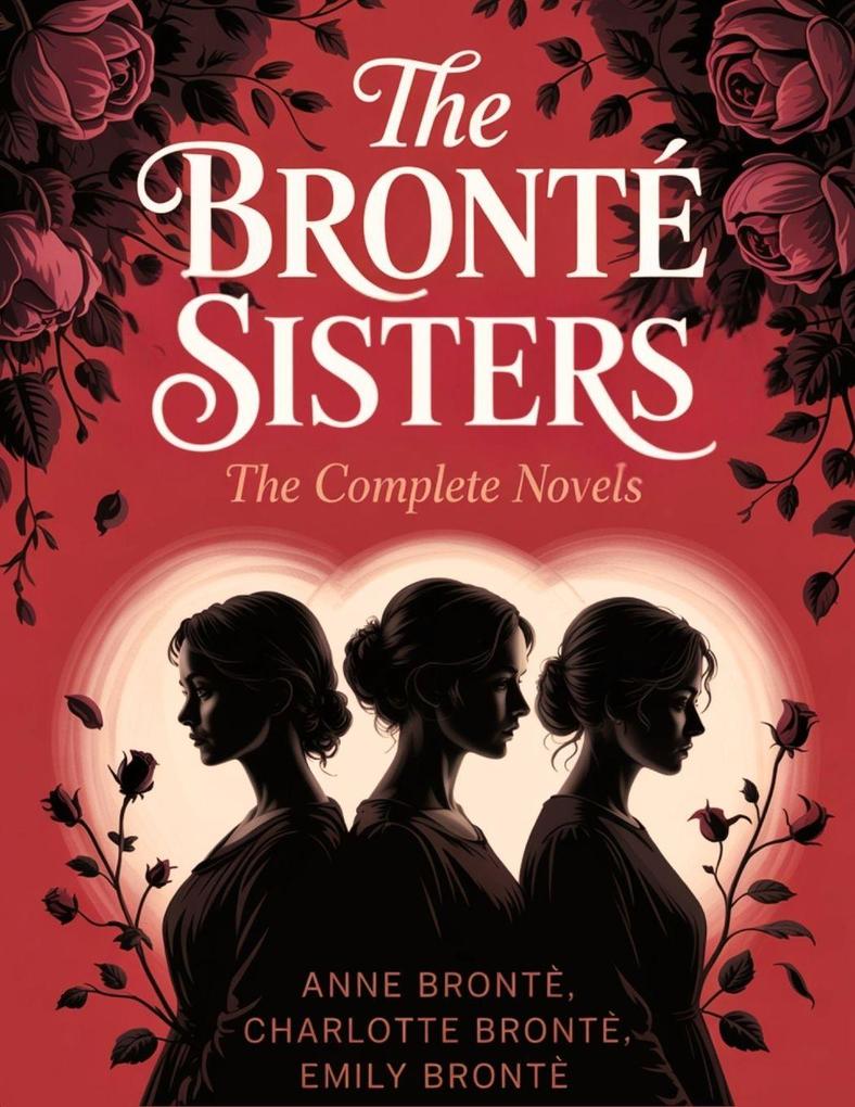 The Brontë Sisters