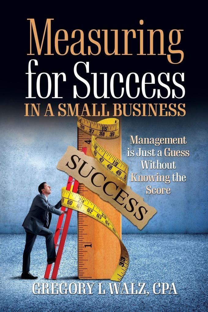 Measuring for Success in a Small Business