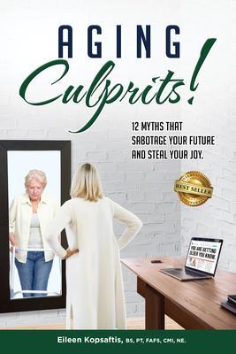 Aging Culprits! 12 Myths That Sabotage Your Future and Steal Your Joy