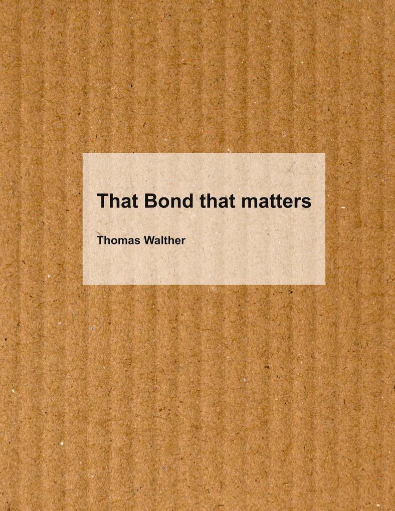 That Bond that matters