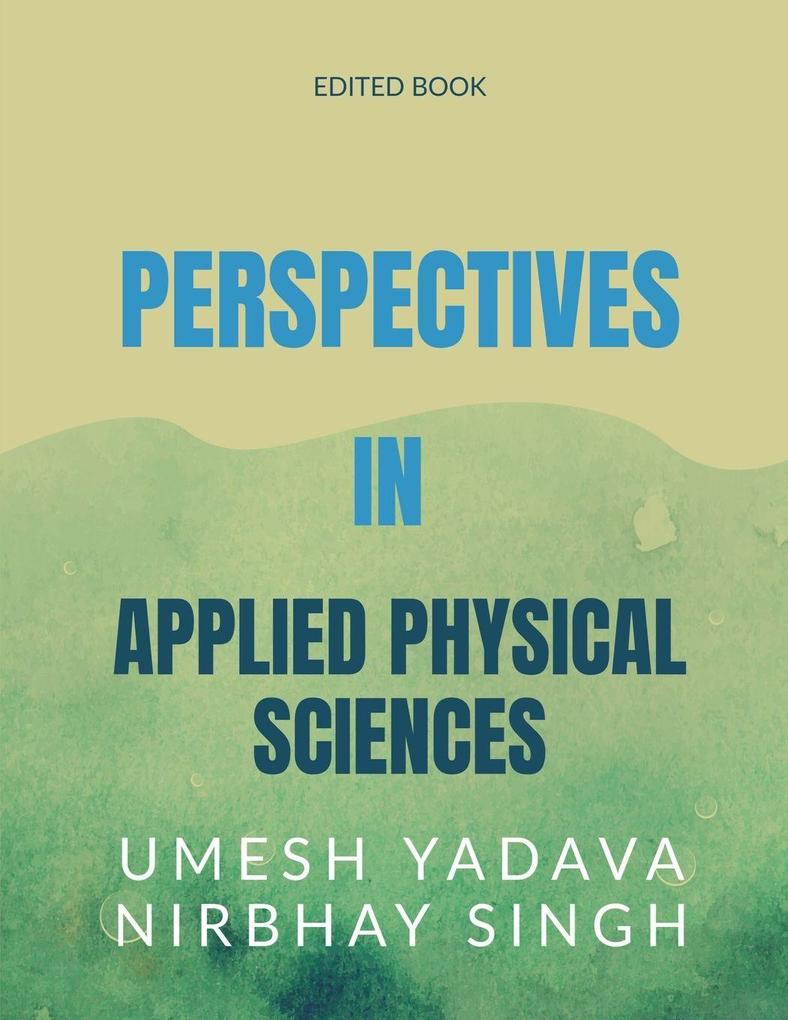 Perspectives in Applied Physical Sciences