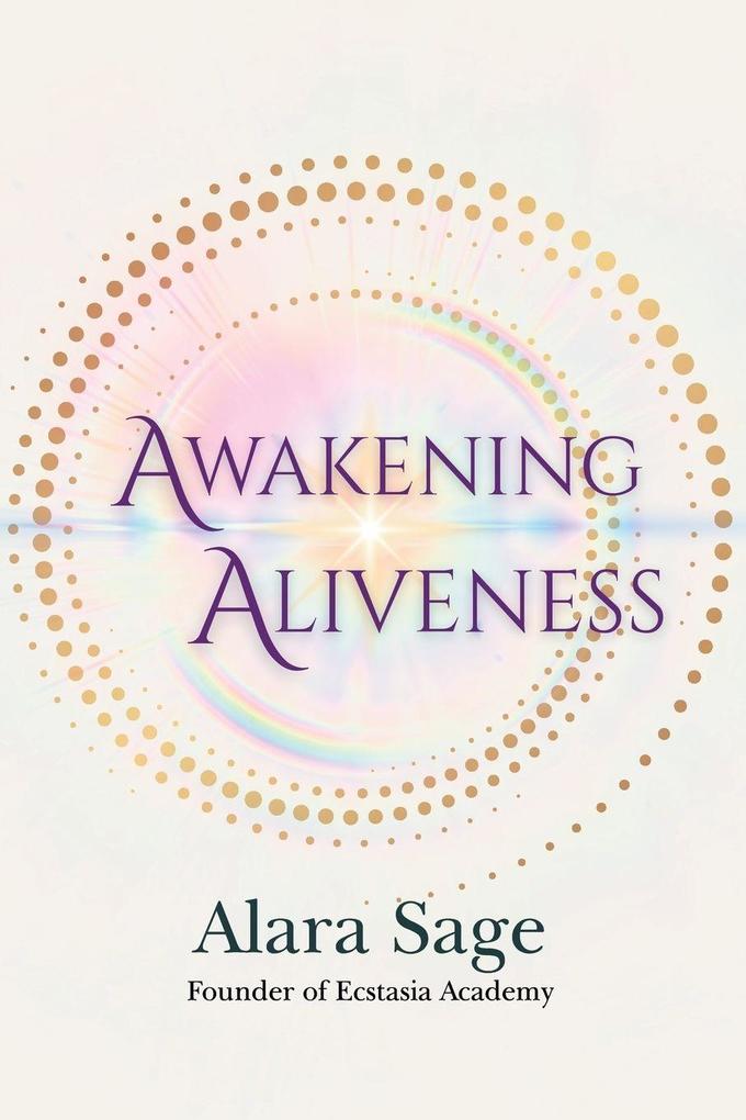 Awakening Aliveness