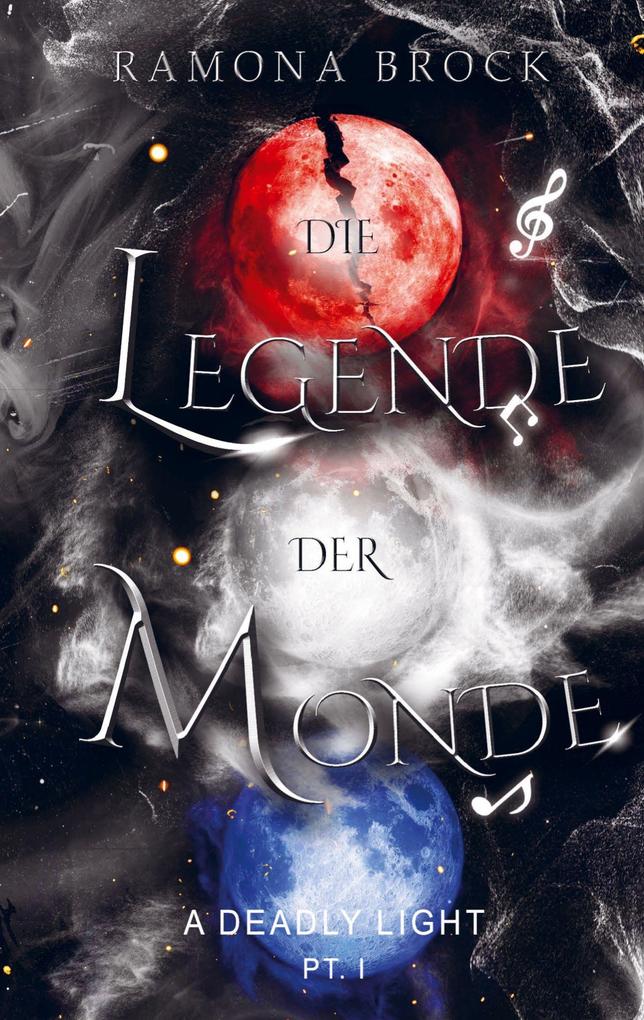 Die Legende der Monde - a deadly light pt. I (Die Legende der Monde: Band III)