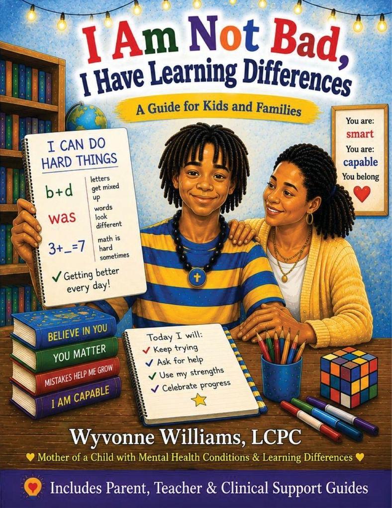 I Am Not Bad I Have Learning Differences
