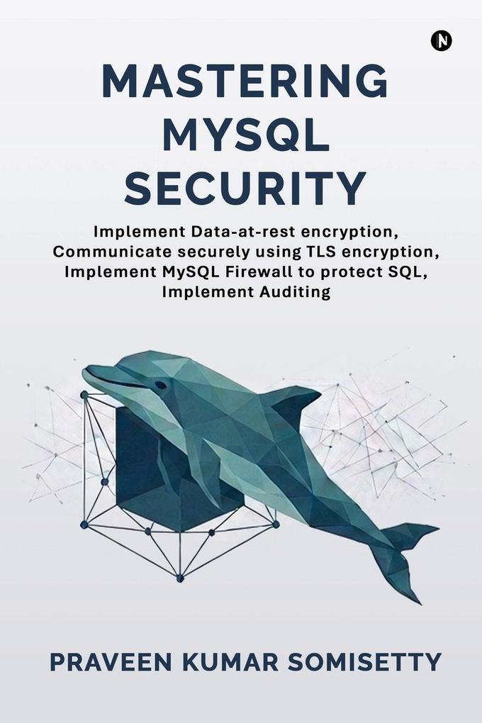 Mastering MySQL Security
