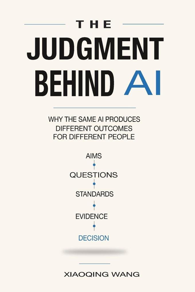 The Judgment Behind AI