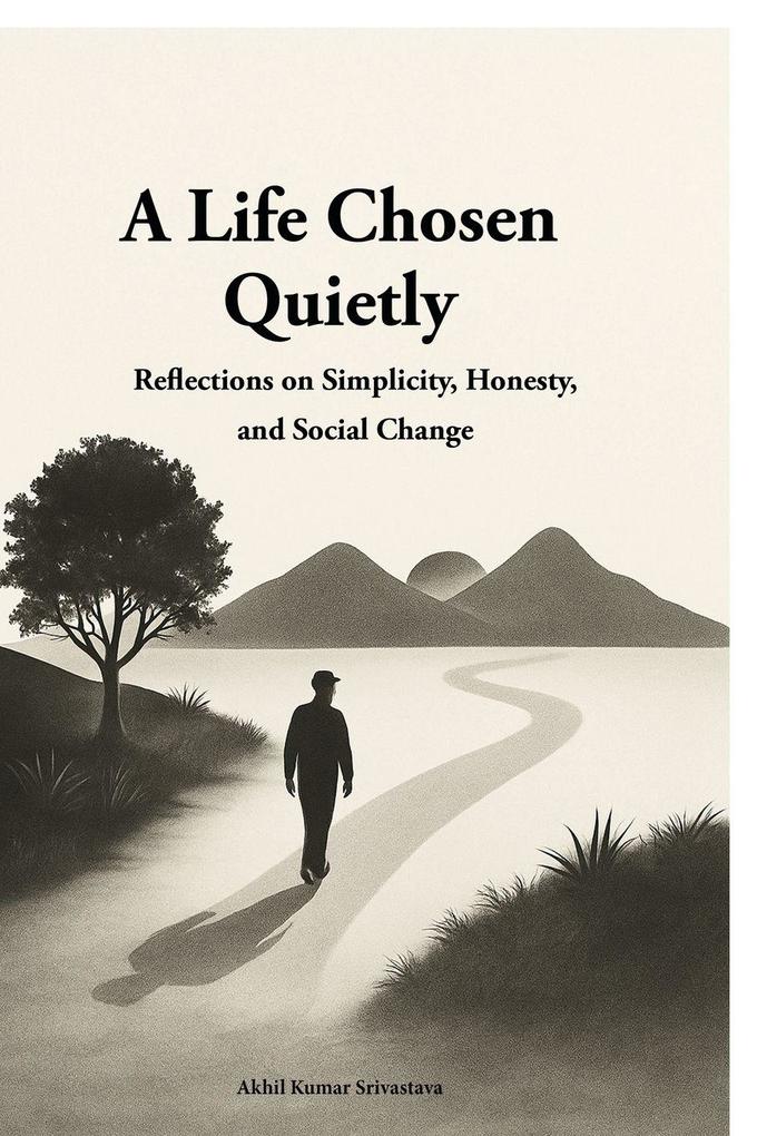 A Life Chosen Quietly
